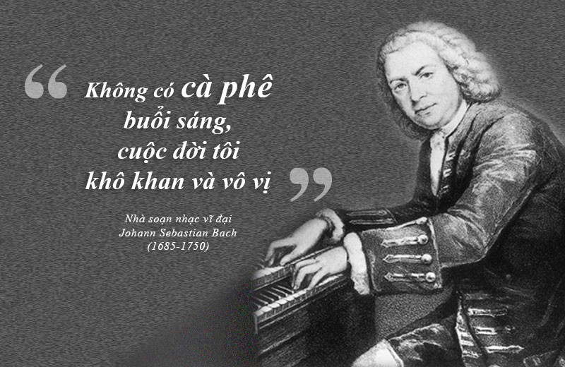 Kỳ 47: Cà phê trong tiến trình thăng hoa âm nhạc của Johann Sebastian Bach